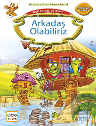 Değerler Eğitimi : Arkadaş Olabiliriz