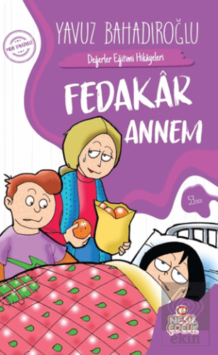 Değerler Eğitimi Hikayeleri - Fedakar Annem