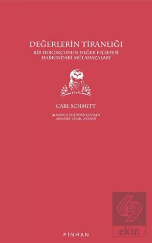 Değerlerin Tiranlığı: Bir Hukukçunun Değer Felsefe