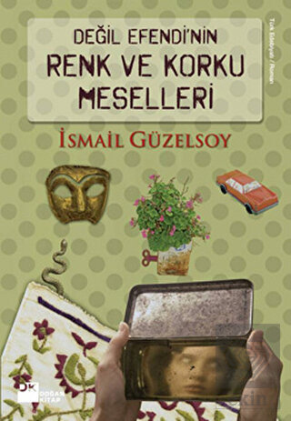 Değil Efendi\'nin Renk ve Korku Meselleri