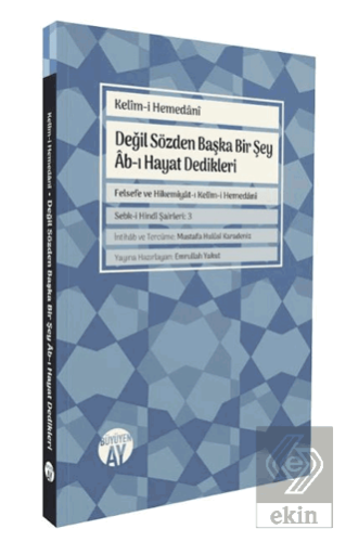 Değil Sözden Başka Bir Şey Âb-ı Hayat Dedikleri Kelimi Hemedani Büyüye