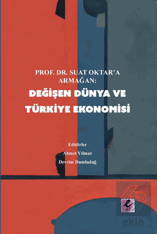 Değişen Dünya ve Türkiye Ekonomisi