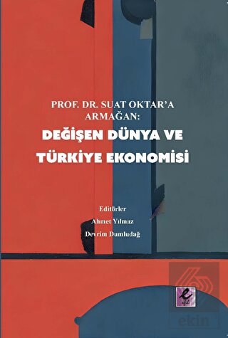 Değişen Dünya ve Türkiye Ekonomisi