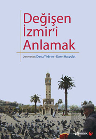 Değişen İzmir\'i Anlamak