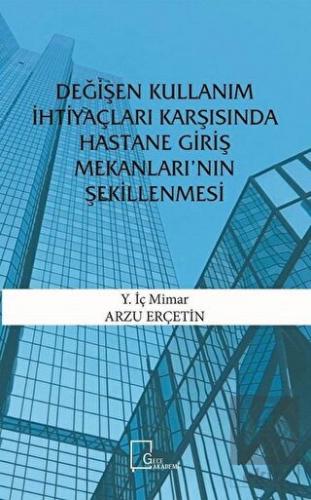 Değişen Kullanım İhtiyaçları Karşısında Hastane Gi