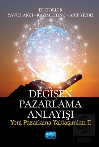 Değişen Pazarlama Anlayışı