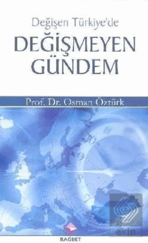 Değişen Türkiye'de Değişmeyen Gündem