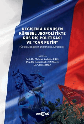 Değişen ve Dönüşen Küresel Jeopolitikte Rus Dış Politikası ve Çar Puti