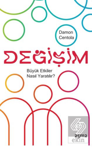 Değişim - Büyük Etkiler Nasıl Yaratılır?