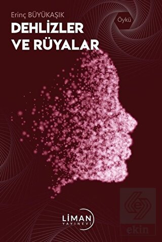 Dehlizler ve Rüyalar