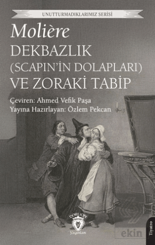 Dekbazlık (Scapin'in Dolapları) ve Zoraki Tabip