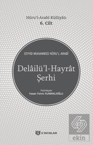 Delailü'l-Hayrat Şerhi - Nuru'l-Arabi Külliyatı 6.
