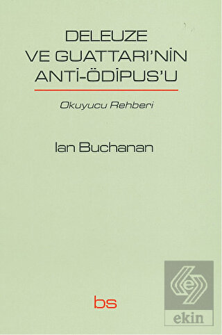 Deleuze ve Guattari\'nin Anti-Ödipus\'u