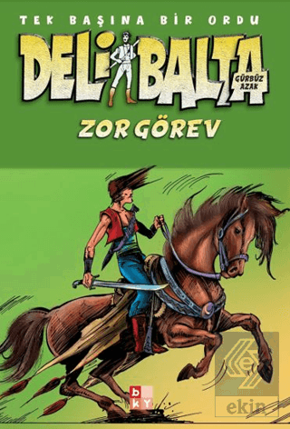 Deli Balta - Zor Görev