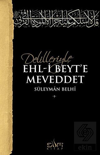 Delilleriyle Ehl-i Beyt\'e Meveddet