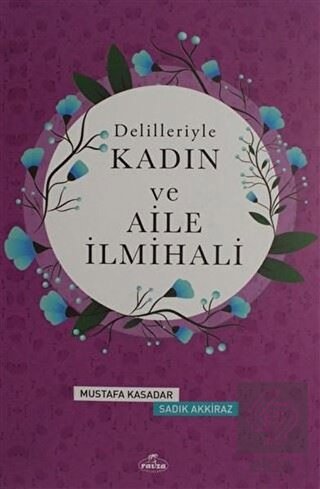 Delilleriyle Kadın ve Aile İlmihali (Ciltli, Şamua