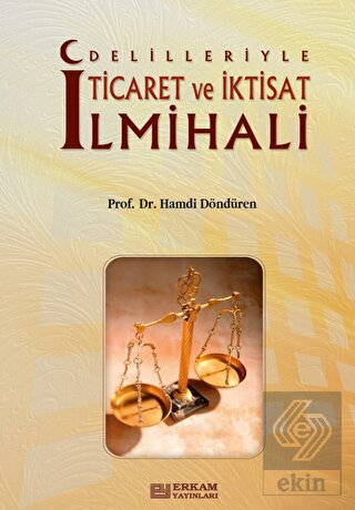 Delilleriyle Ticaret ve İktisat İlmihali