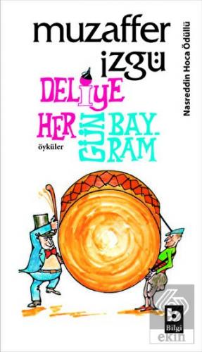 Deliye Hergün Bayram