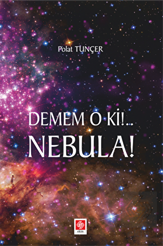Demem O ki Nebula ! Polat Tunçer