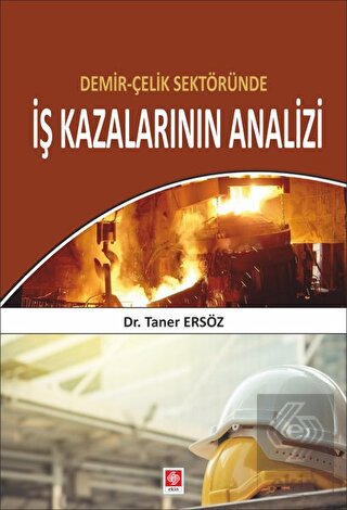 Demir-Çelik Sektöründe İş kazalarının Analizi