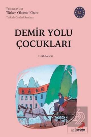 Demir Yolu Çocukları (B2 Türkish Graded Readers)