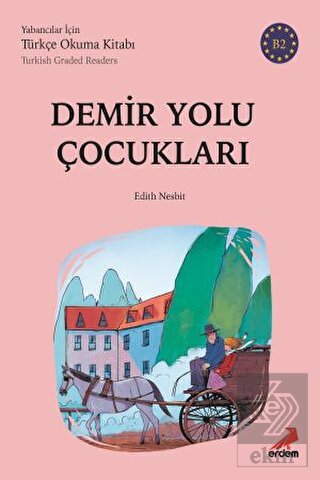 Demir Yolu Çocukları (B2 Türkish Graded Readers)