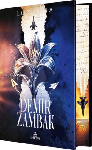 Demir Zambak 1 - Ciltli Yan Boyamalı Loresima Ephesus Yayınları Satın 