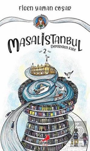 Demirden Kale - Masal İstanbul 2