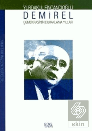 Demirel: Demokrasisinin Duraklama Yılları