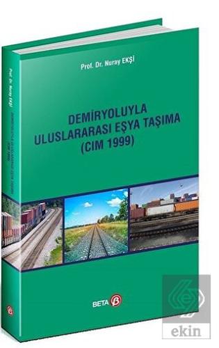 Demiryoluyla Uluslararası Eşya Taşıma (CIM 1999)
