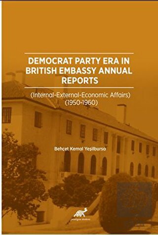 Democrat Party Era In Brıtısh Embassy Annual Repor