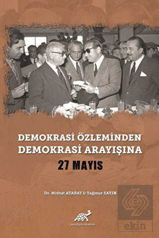 Demokrasi Özleminden Demokrasi Arayışına - 27 Mayı