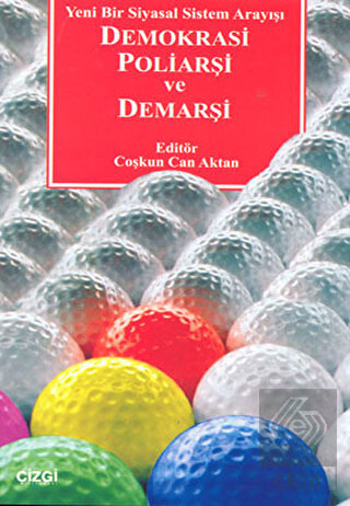 Demokrasi Poliarşi ve Demarşi