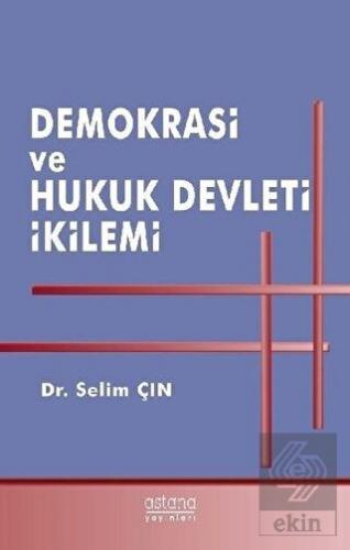 Demokrasi ve Hukuk Devleti İkilemi
