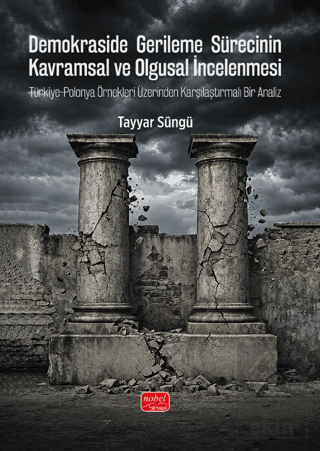 Demokraside Gerileme Sürecinin Kavramsal ve Olgusal İncelenmesi - Türk