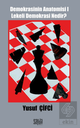Demokrasinin Anatomisi 1: Lekeli Demokrasi Nedir?