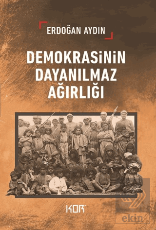 Demokrasinin Dayanılmaz Ağırlığı