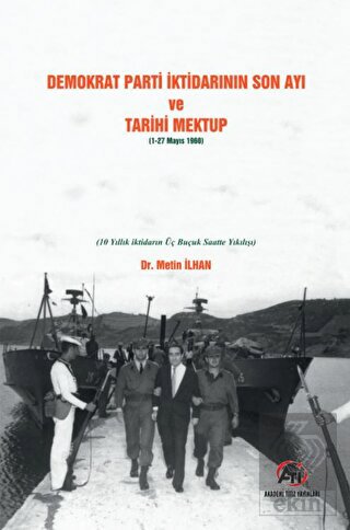 Demokrat Parti İktidarının Son Ayı ve Tarihi Mektu