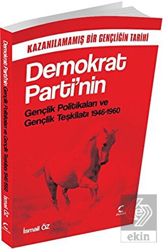 Demokrat Parti'nin Gençlik Politikaları ve Gençlik