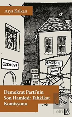 Demokrat Parti'nin Son Hamlesi: Tahkikat Komisyonu
