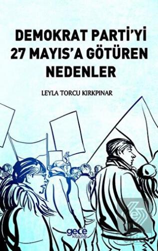 Demokrat Partiyi 27 Mayısa Götüren Nedenler