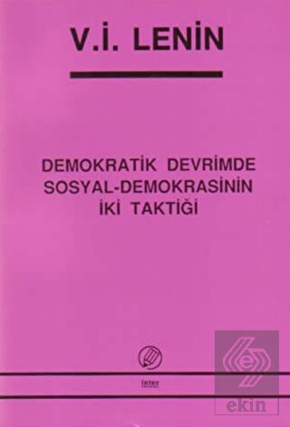 Demokratik Devrimde Sosyal-Demokrasinin İki Taktiğ