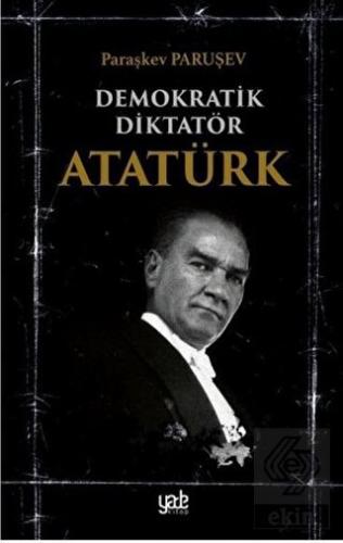 Demokratik Diktatör Atatürk