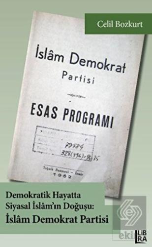 Demokratik Hayatta Siyasal İslam'ın Doğuşu: İslam 