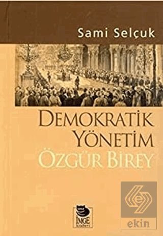 Demokratik Yönetim Özgür Birey