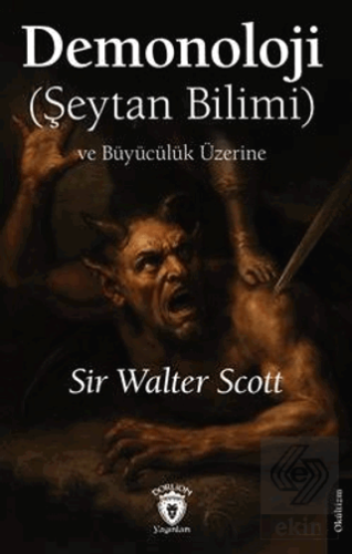 Demonoloji (Şeytan Bilimi) ve Büyücülük Üzerine