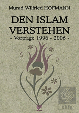 Den Islam Verstehen (Almanca Konferanslar)