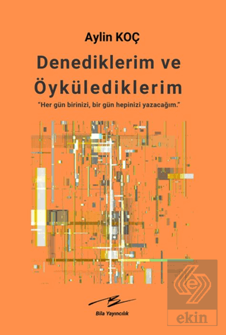 Denediklerim ve Öykülediklerim