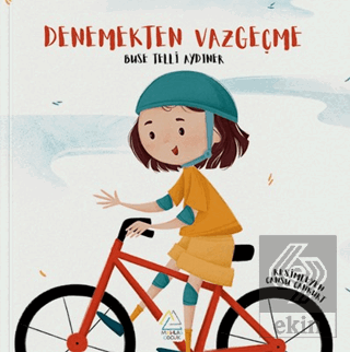 Denemekten Vazgeçme