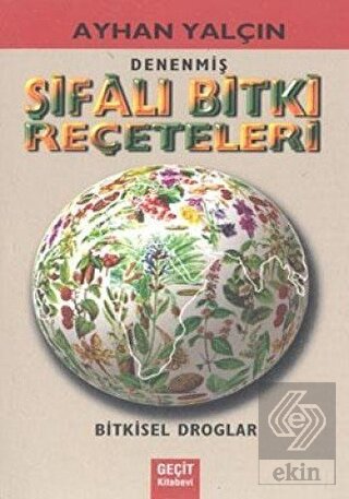 Denenmiş Şifalı Bitki Reçeteleri